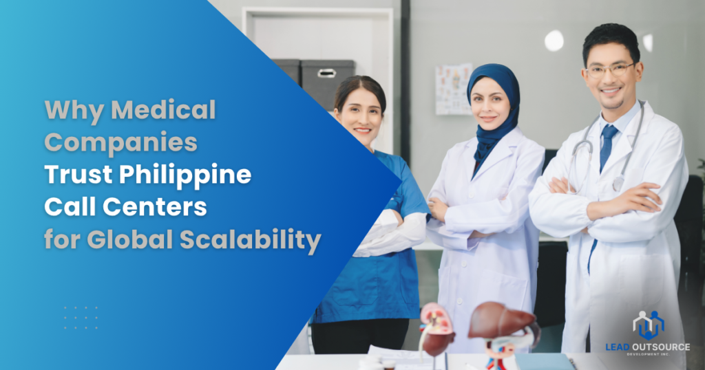 Why Medical Companies Trust Philippine Call Centers for Global Scalability