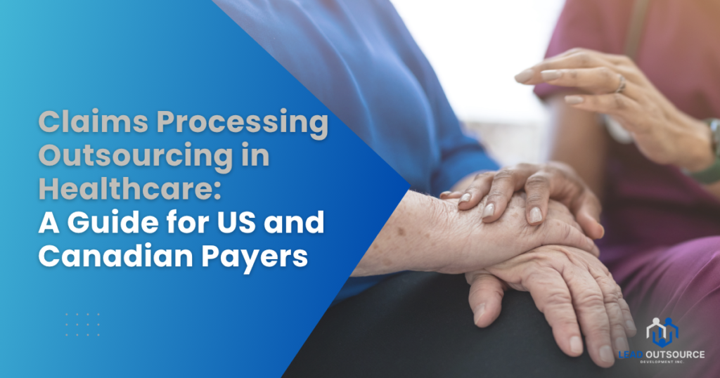 Claims Processing Outsourcing for US & Canadian Healthcare Payers
