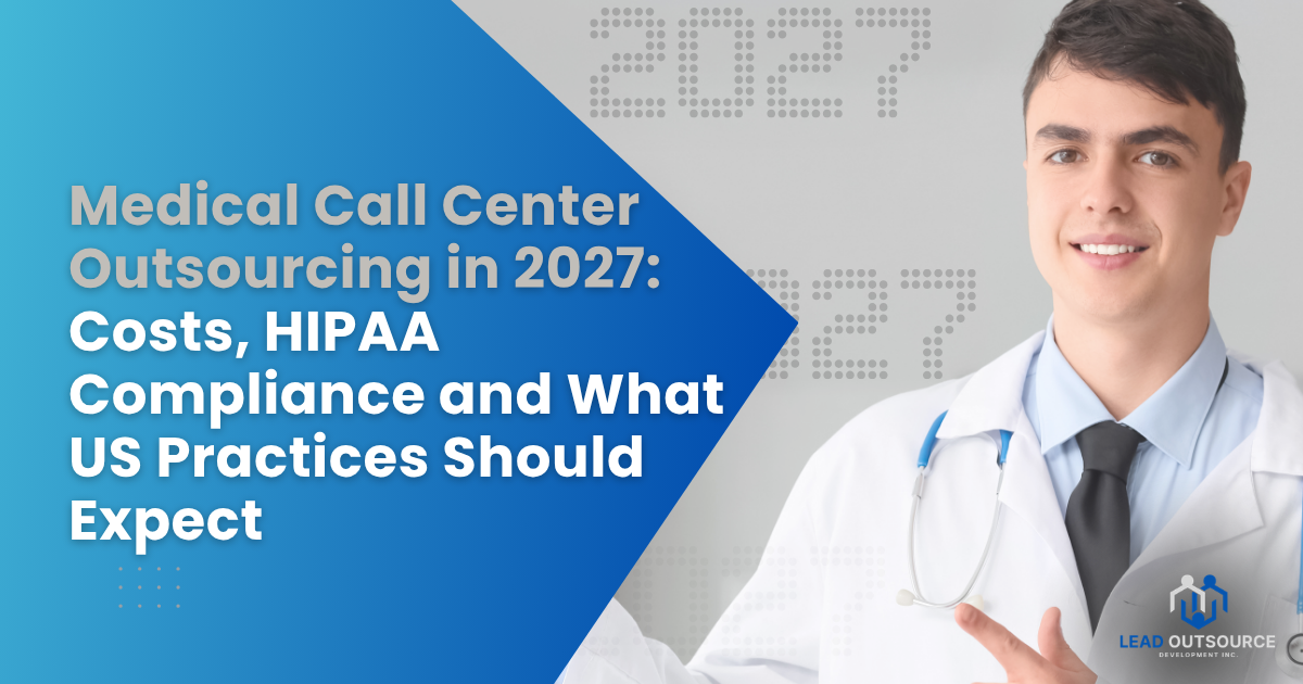 Medical Call Center Outsourcing in 2027_ Costs, HIPAA Compliance and What US Practices Should Expect Medical Call Center Outsourcing Guide in 2027